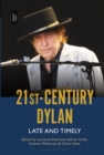 Image for 21St-Century Dylan: Late and Timely