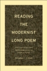 Image for Reading the modernist long poem: John Cage, Charles Olson and the indeterminacy of longform poetics