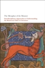 Image for The Metaphor of the Monster: Interdisciplinary Approaches to Understanding the Monstrous Other in Literature