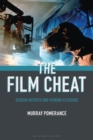 Image for The film cheat  : screen artifice and viewing pleasure