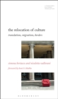 Image for The relocation of culture  : translations, migrations, borders