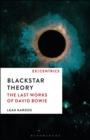 Image for Blackstar theory  : the last works of David Bowie