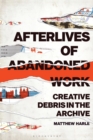 Image for Afterlives of Abandoned Work