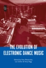 Image for The Evolution of Electronic Dance Music