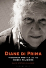 Image for Diane di Prima  : visionary poetics and the hidden religions