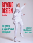 Image for Beyond Design: The Synergy of Apparel Product Development