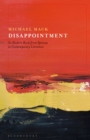 Image for Disappointment: its modern roots from Spinoza to contemporary literature