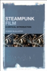 Image for Steampunk Film : A Critical Introduction