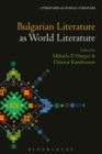 Image for Bulgarian Literature as World Literature