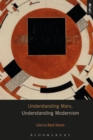 Image for Understanding Marx, understanding modernism