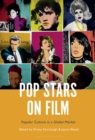 Image for Pop Stars on Film: Popular Culture in a Global Market