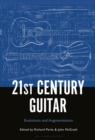 Image for 21st Century Guitar : Evolutions and Augmentations