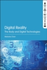 Image for Digital reality  : the body and digital technologies
