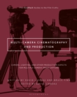 Image for Multi-Camera Cinematography and Production: Camera, Lighting, and Other Production Aspects for Multiple Camera Image Capture
