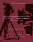 Image for Multi-camera cinematography and production  : camera, lighting and other production aspects for multiple camera image capture