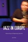 Image for Jazz in Europe  : networking and negotiating identities
