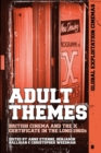 Image for Adult themes  : British cinema and the X certificate in the long 1960s