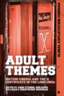 Image for Adult themes: British cinema and the X certificate in the long 1960s