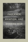 Image for Faulkner, aviation, and modern war