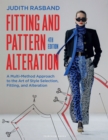 Image for Fitting and pattern alteration: a multi-method approach to the art of style selection, fitting, and alteration