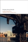 Image for Peripheralizing delillo: surplus populations, capitalist crisis, and the novel
