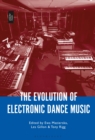 Image for The Evolution of Electronic Dance Music