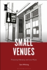 Image for Small Venues: Precarity, Vibrancy and Live Music