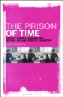 Image for The prison of time  : Stanley Kubrick, Adrian Lyne, Michael Bay and Quentin Tarantino