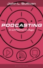 Image for Podcasting in a Platform Age: From an Amateur to a Professional Medium