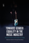 Image for Towards gender equality in the music industry  : education, practice and strategies for change