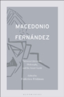 Image for Macedonio Fernandez: Between Literature, Philosophy, and the Avant-Garde