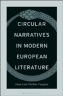 Image for Circular Narratives in Modern European Literature