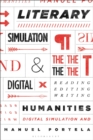 Image for Literary simulation and the digital humanities  : reading, editing, writing