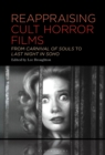 Image for Reappraising cult horror films  : from Carnival of Souls to Last Night in Soho