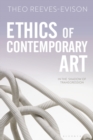 Image for Ethics of contemporary art  : in the shadow of transgression