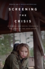 Image for Screening the Crisis: US Cinema and Social Change in the Wake of the 2008 Crash