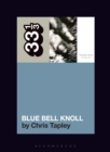 Image for Cocteau Twins&#39; Blue Bell Knoll
