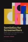 Image for Semiotics for Screenwriters