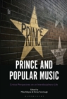 Image for Prince and popular music  : critical perspectives on an interdisciplinary life