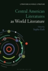 Image for Central American literatures as world literature