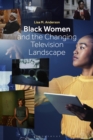 Image for Black Women and the Changing Television Landscape