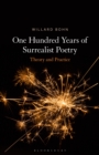 Image for One hundred years of Surrealist poetry  : theory and practice
