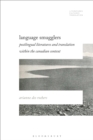 Image for Language Smugglers: Postlingual Literatures and Translation Within the Canadian Context