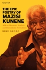 Image for The Epic Poetry of Mazisi Kunene