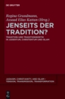Image for Jenseits der Tradition?: Tradition und Traditionskritik in Judentum, Christentum und Islam