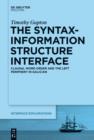 Image for The syntax-information structure interface: clausal word order and the left periphery in Galician : volume 29