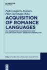 Image for Acquisition of romance languages: old acquisition challenges and new explanations from a generative perspective : 52