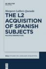 Image for The L2 acquisition of Spanish subjects : 50