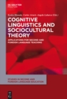 Image for Cognitive linguistics and sociocultural theory: applications for second and foreign language teaching