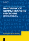 Image for Handbook of communication disorders: theoretical, empirical, and applied linguistic perspectives